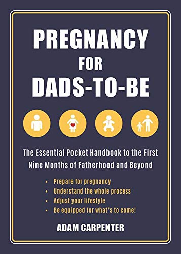 cover image Pregnancy for Dads-to-Be: The Essential Pocket Handbook to the First Nine Months of Fatherhood and Beyond