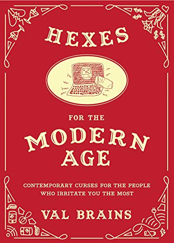 cover image Hexes for the Modern Age: Contemporary Curses for the People Who Irritate You the Most