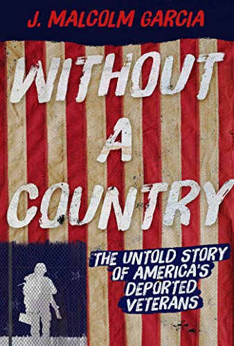 cover image Without a Country: The Untold Story of America’s Deported Veterans