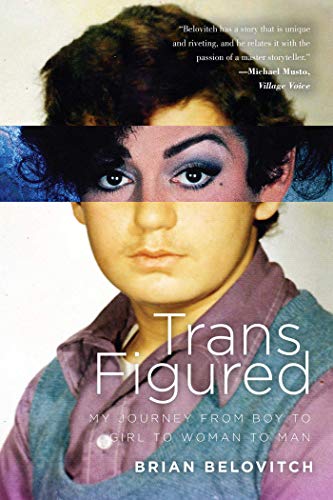 cover image Trans Figured: My Journey from Boy to Girl to Woman to Man
