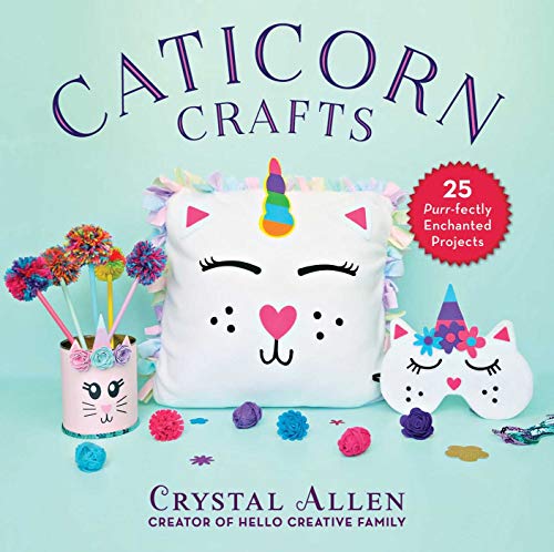 cover image Caticorn Crafts: 25 Purr-fectly Enchanted Projects