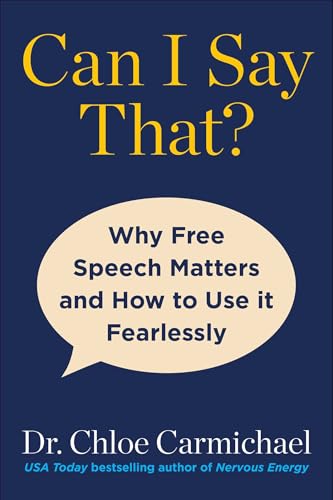 cover image Can I Say That? Why Free Speech Matters and How to Use It Fearlessly