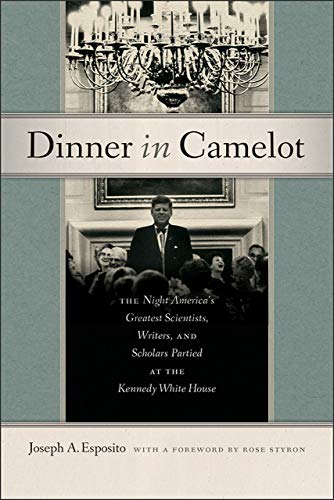 cover image Dinner in Camelot: The Night America’s Greatest Scientists, Writers, and Scholars Partied at the Kennedy White House