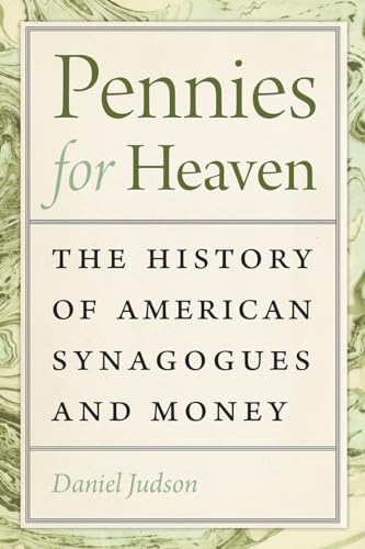 cover image Pennies for Heaven: The Story of American Synagogues and Money