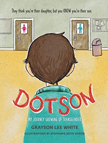 cover image Dotson: My Journey Growing Up Transgender