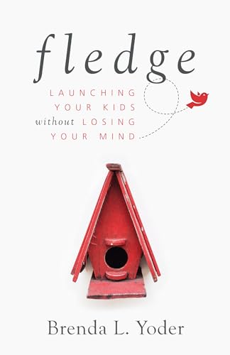 cover image Fledge: Launching Your Kids Without Losing Your Mind