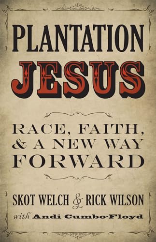 cover image Plantation Jesus: Race, Faith, and a New Way Forward