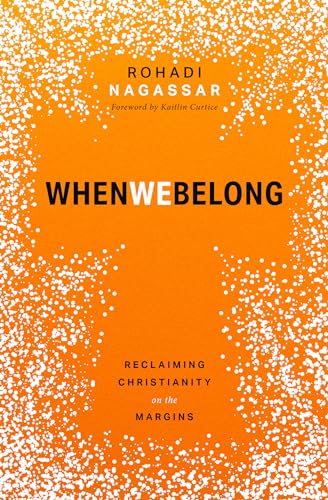 cover image When We Belong: Reclaiming Christianity on the Margins