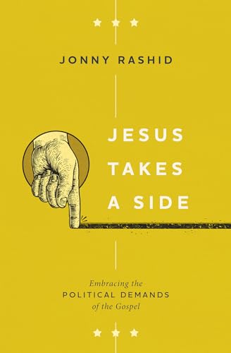 cover image Jesus Takes a Side: Embracing the Political Demands of the Gospel
