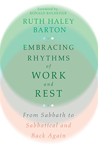 cover image Embracing Rhythms of Work and Rest: From Sabbath to Sabbatical and Back Again