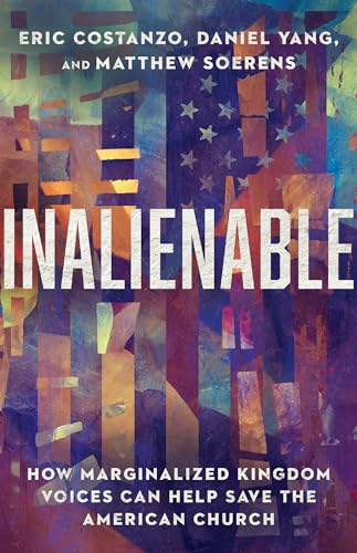 cover image Inalienable: How Marginalized Kingdom Voices Can Help Save the American Church