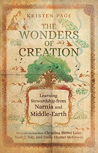 cover image The Wonders of Creation: Learning Stewardship from Narnia and Middle-Earth