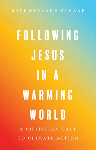 cover image Following Jesus in a Warming World: A Christian Call to Climate Action 