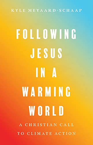 cover image Following Jesus in a Warming World: A Christian Call to Climate Action 