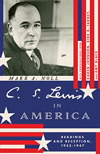cover image C.S. Lewis in America: Readings and Reception, 1935–1947