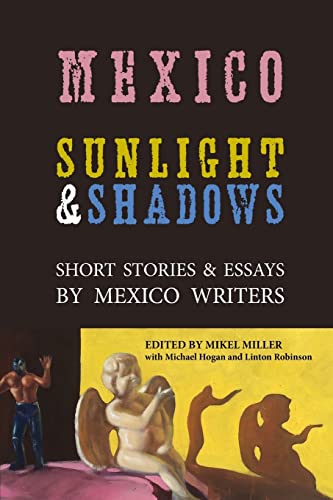 cover image Mexico: Sunlight and Shadows; Short Stories and Essays by Mexico Writers