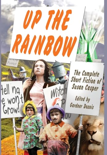 cover image Up the Rainbow: The Complete Short Fiction of Susan Casper