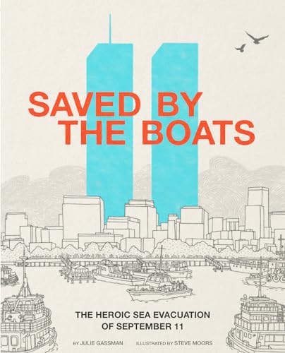 cover image Saved by the Boats: The Heroic Sea Evacuation of September 11