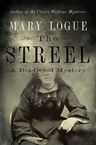cover image The Streel: A Deadwood Mystery