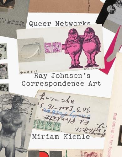 cover image Queer Networks: Ray Johnson’s Correspondence Art