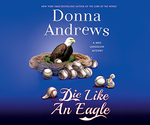 cover image Die Like an Eagle: A Meg Langslow Mystery