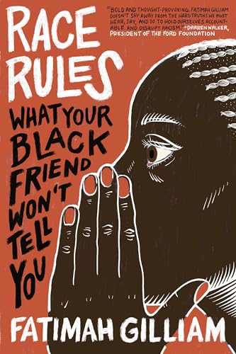 cover image Race Rules: What Your Black Friend Won’t Tell You 