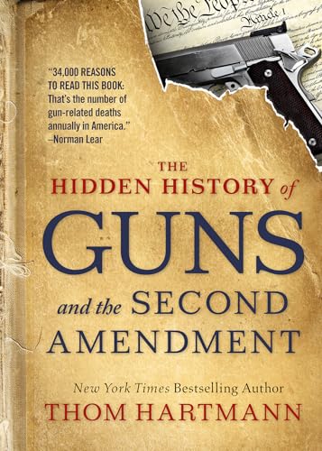 cover image The Hidden History of Guns and the Second Amendment