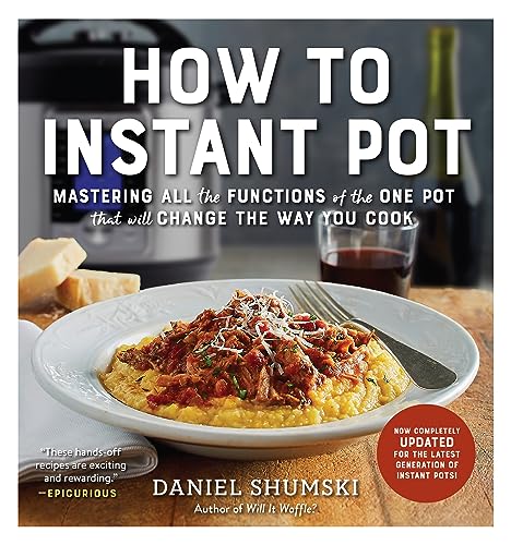 cover image How to Instant Pot: Mastering All the Functions of the One Pot That Will Change the Way You Cook