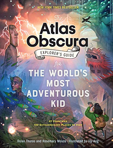 cover image The ‘Atlas Obscura’ Explorer’s Guide for the World’s Most Adventurous Kid