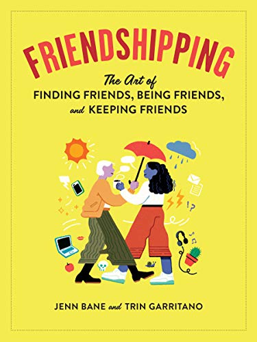 cover image Friendshipping: The Art of Finding Friends, Being Friends, and Keeping Friends