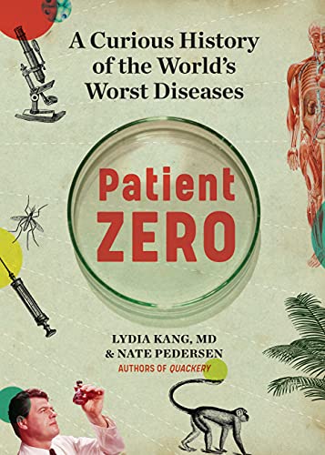 cover image Patient Zero: A Curious History of the World’s Worst Diseases