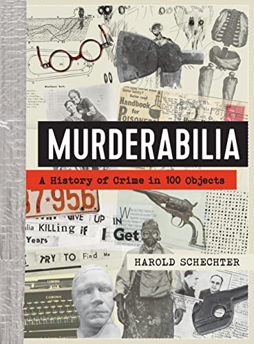 cover image Murderabilia: A History of Crime in 100 Objects
