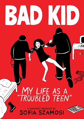 cover image Bad Kid: My Life as a “Troubled Teen”