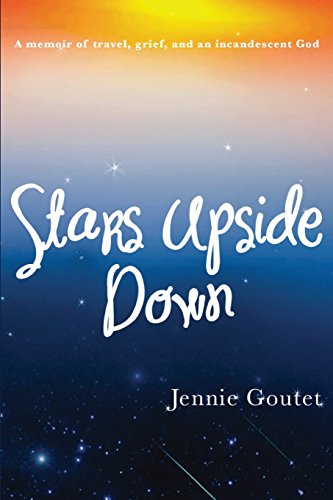 cover image Stars Upside Down: A Memoir of Travel, Grief, and an Incandescent God