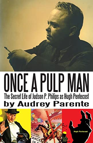 cover image Once a Pulp Man: The Secret Life of Judson P. Philips as Hugh Pentecost