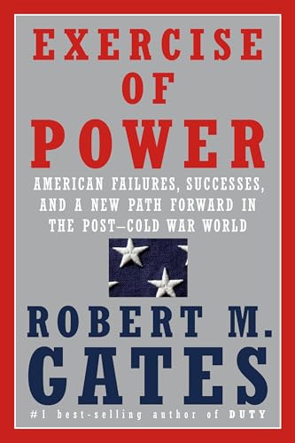 cover image Exercise of Power: American Failures, Successes, and a New Path Forward in the Post–Cold War World