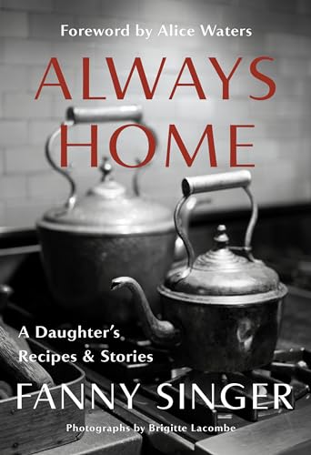 cover image Always Home: A Daughter’s Recipes & Stories