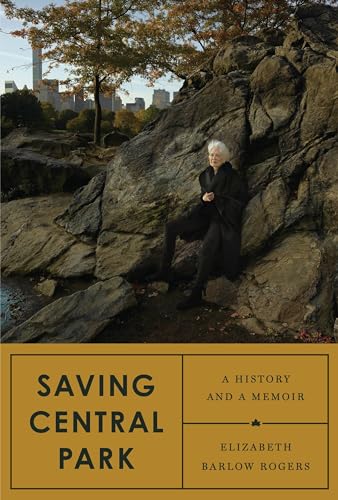 cover image Saving Central Park: A History and a Memoir