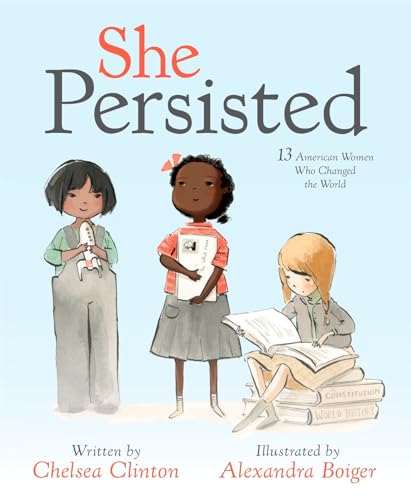 cover image She Persisted: 13 American Women Who Changed the World