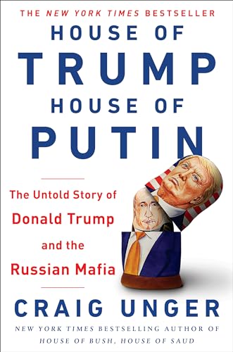 cover image House of Trump, House of Putin: The Untold Story of Donald Trump and the Russian Mafia
