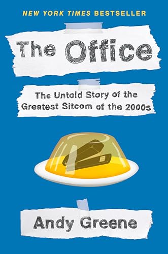 cover image The Office: The Untold Story of the Greatest Sitcom of the 2000s: An Oral History 