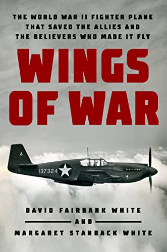 cover image Wings of War: The World War II Fighter Plane That Saved the Allies and the Believers Who Made It Fly