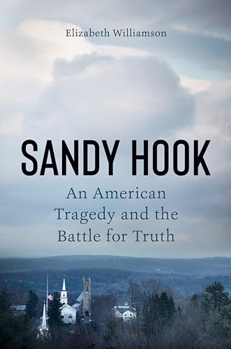 cover image Sandy Hook: An American Tragedy and the Battle for Truth