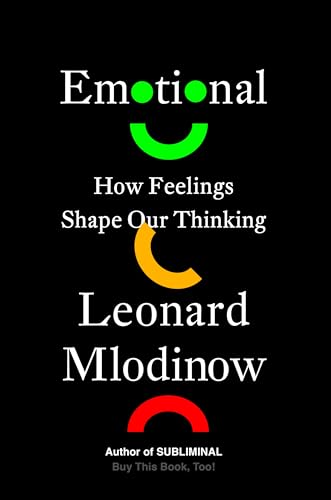 cover image Emotional: How Feelings Shape Our Thinking