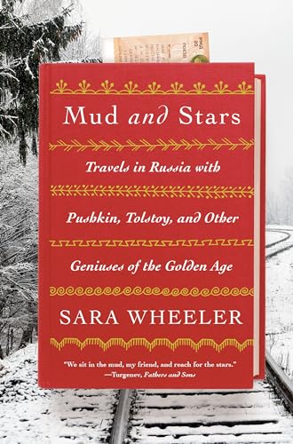 cover image Mud and Stars: Travels in Russia with Pushkin, Tolstoy, and Other Geniuses of the Golden Age