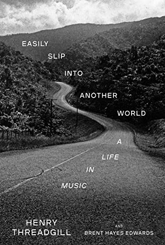 cover image Easily Slip into Another World: A Life in Music