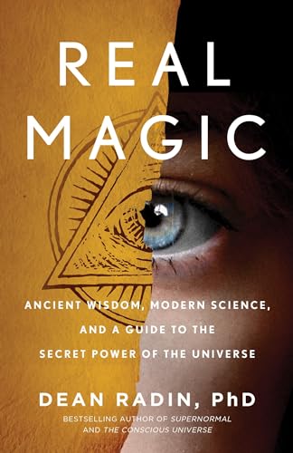 cover image Real Magic: Ancient Wisdom, Modern Science, and a Guide to the Secret Power of the Universe
