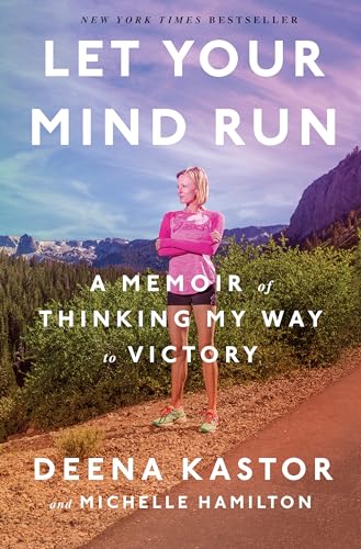 cover image Let Your Mind Run: A Memoir of Thinking My Way to Victory
