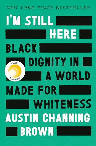 cover image I’m Still Here: Black Dignity in a World Made for Whiteness