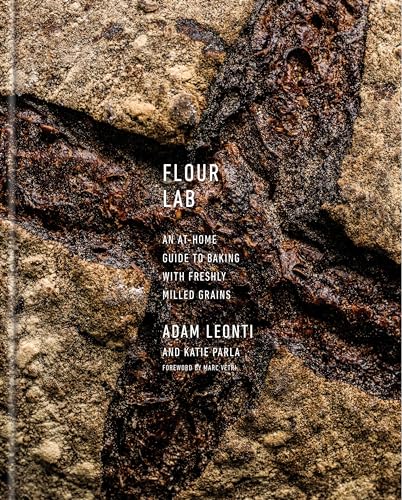 cover image Flour Lab: An At-Home Guide To Baking With Freshly Milled Grains